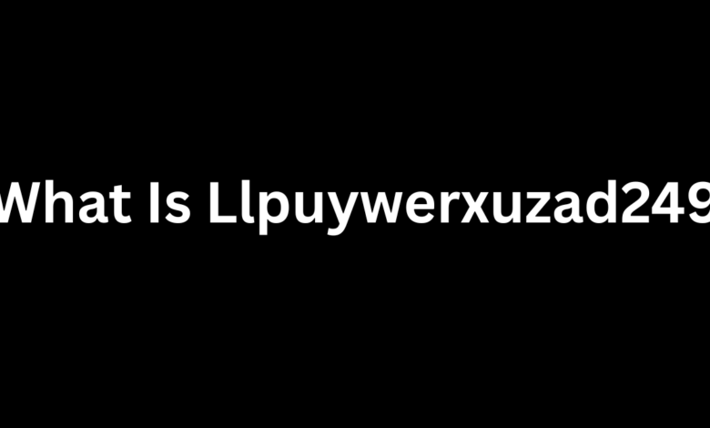 What Is Llpuywerxuzad249
